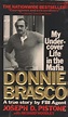 Donnie Brasco My Undercover Life in the Mafia by Joseph D. Pistone ...