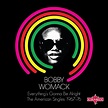 Bobby Womack / Everything's Gonna Be Alright - The American Singles ...