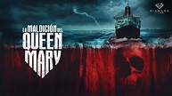 [REVIEW] La Maldición del Queen Mary | Una historia de fantasmas ...