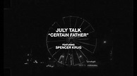 July Talk - Certain Father (feat. Spencer Krug) [Official Lyric Video ...