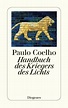 'Handbuch des Kriegers des Lichts' von 'Paulo Coelho' - Buch - '978-3 ...