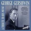 George Gershwin A Tribute to His Music (Recordings 1925-1931) : Jazz ...