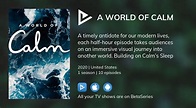 Where to watch A World of Calm TV series streaming online? | BetaSeries.com