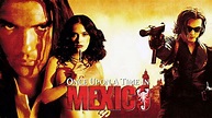 Once Upon a Time in Mexico (2003) - AZ Movies