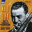 Kid Ory - Ory's Creole Trombone (Greatest Recordings 1922–1944 ...