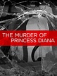 The Murder of Princess Diana (2007) - Rotten Tomatoes