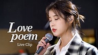 [IU] 'Love poem' Live Clip - Kpopmap