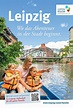Leipzig. Wo das Abenteuer in der Stadt beginnt. › Stadt Leipzig, Tourismus