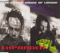 The Future Sound Of London – Expander (1994, CD) - Discogs