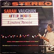 Sarah Vaughan - After Hours At The London House (1958, Vinyl) | Discogs