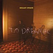 To Dreamers - Album by Kelley Stoltz | Spotify