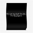 Not My Fault Posters | Redbubble