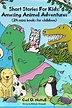 Short Stories For Kids : Amazing Animal Adventures: (24 mini books for ...