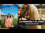 La Princesa y El Pony (2011) - YouTube