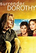 Surrender, Dorothy - película: Ver online en español