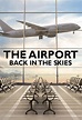 "The Airport: Back in the Skies" Episode #1.1 (TV Episode 2022) - IMDb
