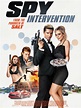 Spy Intervention: Trailer 1 - Trailers & Videos - Rotten Tomatoes