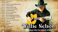 Willie Nelson Greatest Hits - Top 20 Best Songs Of Willie Nelson ...