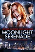 Moonlight Serenade (2009) Movie - CinemaCrush