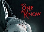 No One Will Know Pictures - Rotten Tomatoes