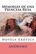 Memorias de una Princesa Rusa, Anónimo | 9781530991976 | Boeken | bol.com