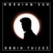Listen to Robin Thicke’s “Morning Sun” | Complex