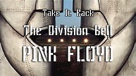 Take It Back - Pink Floyd - The Division Bell - 1994 - YouTube