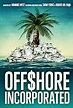 Offshore Incorporated (2015) - IMDb