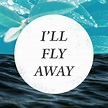 I'll Fly Away | Worship | Free Church Resources from Life.Church