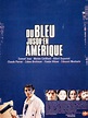 Cartel de la película Du bleu jusqu'en Amérique - Foto 1 por un total ...