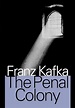 The Penal Colony: Stories and Short Pieces: Kafka, Franz, Muir, Willa ...