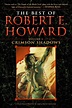 The Best of Robert E. Howard Volume 1 by Robert E. Howard - Penguin ...