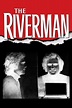 The Riverman (2004) — The Movie Database (TMDB)