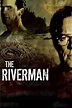 The Riverman streaming sur LibertyLand - Film 2004 - LibertyLand, LibertyVF