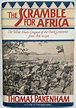 The Scramble for Africa: The White Man's Conquest of the Dark Continent ...