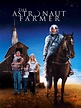 The Astronaut Farmer (2007) - Rotten Tomatoes