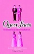 Queer Facts The Greatest Gay & Lesbian: Stephen Tropiano: Hardcover ...