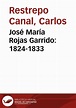 José María Rojas Garrido: 1824-1833 | Biblioteca Virtual Miguel de ...