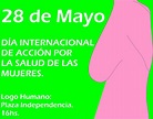 Mendocinos por la igualdad: 28 DE MAYO – DIA INTERNACIONAL DE ACCIÓN ...
