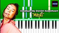 Mitski - Goodbye, My Danish Sweetheart - Piano Tutorial - YouTube