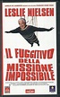 Il fuggitivo della missione impossibile Leslie Nielsen: Amazon.it ...