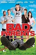 Bad Parents (Film, 2012) — CinéSérie