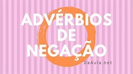 O que são Advérbios de Negação - Da Aula