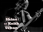 Shine by Keith Urban (Lyrics) - YouTube