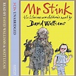Stream Mr Stink, by David Walliams, read by David Wallims and Matt ...