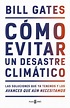 Ebook CÓMO EVITAR UN DESASTRE CLIMÁTICO EBOOK de BILL GATES | Casa del ...