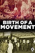 Ver "Birth of a Movement" Película Completa - Cuevana 3