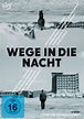 Wege in die Nacht Regie: Andreas Kleinert | Filmgalerie 451