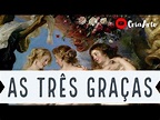 As Três Graças, Peter Paul Rubens, 1630-1635 (Análise da Obra) - YouTube