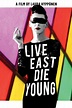 Live East Die Young - Movies on Google Play